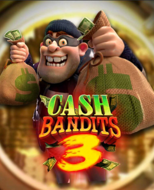 Cash Bandits 3